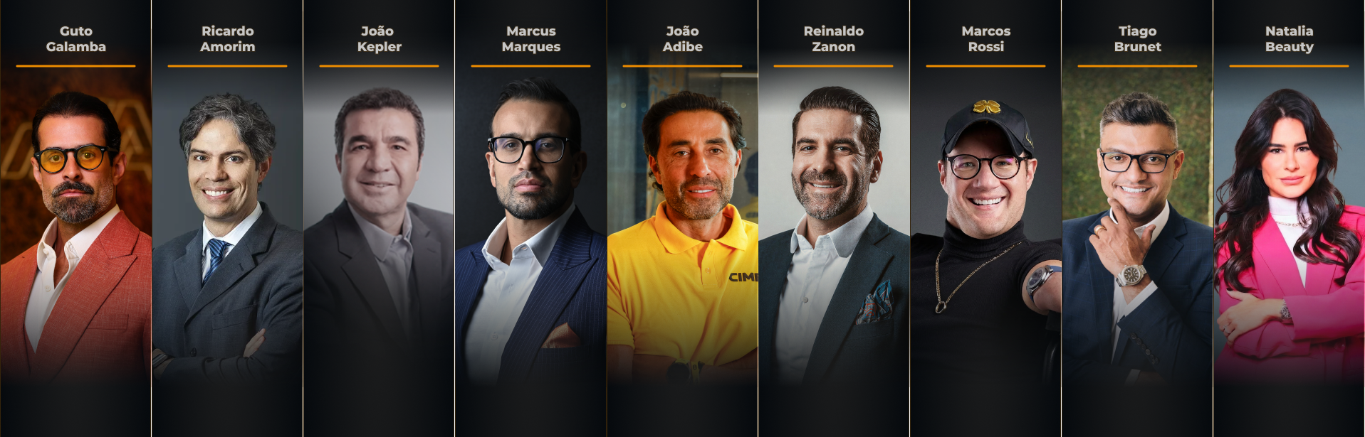 Palestrantes: Marcus Marques, Marcos Rossi, Natalia Beauty, Ricardo Amorim, João Kepler, Reinaldo Zanon, Guto Galamba, Tiago Brunet, João Adibe